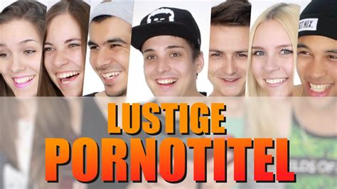 lustige pornotiteln|Lustige Pornotitel +++ Die TOP 100 lustigsten Porno.